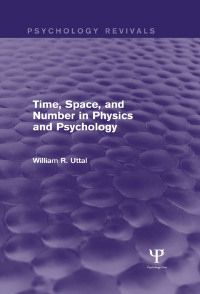 Cover image: Time, Space, and Number in Physics and Psychology (Psychology Revivals) 1st edition 9781138839649