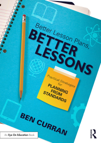 Cover image: Better Lesson Plans, Better Lessons 1st edition 9781138838864