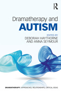 Cover image: Dramatherapy and Autism 1st edition 9781138827165