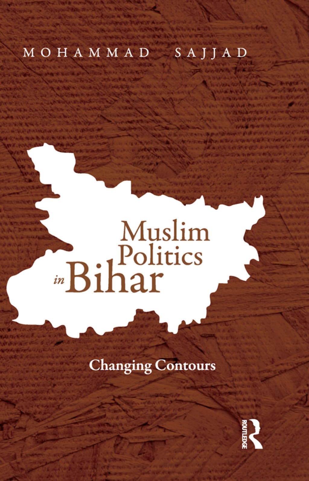 Muslim Politics in Bihar Changing Contours 1st Edition