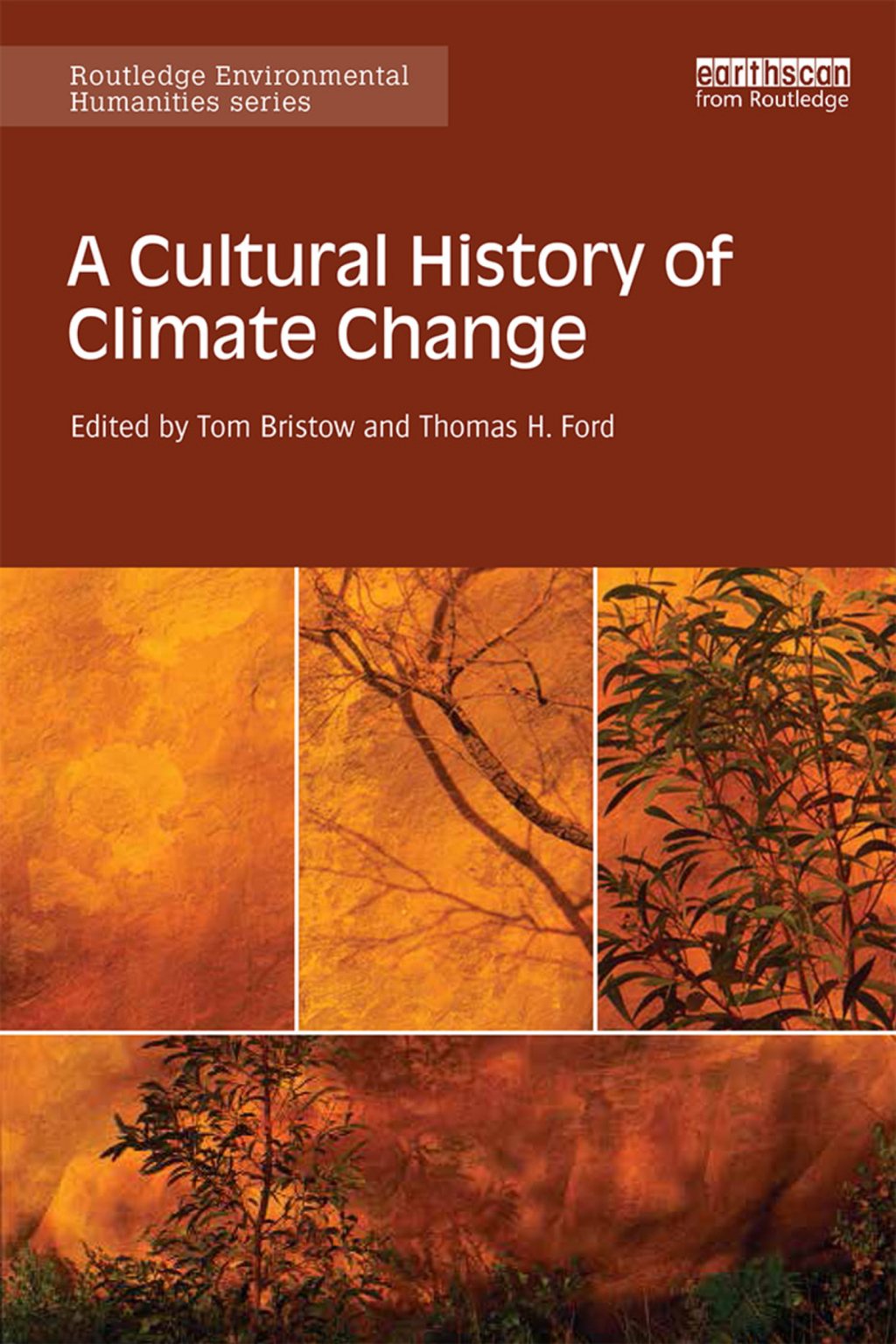 A Cultural History of Climate Change 1st Edition