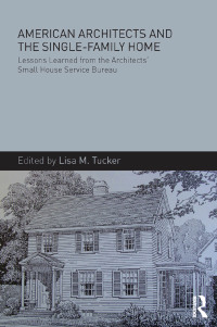 صورة الغلاف: American Architects and the Single-Family Home 1st edition 9781138837843