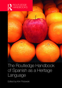 Imagen de portada: The Routledge Handbook of Spanish as a Heritage Language 1st edition 9780367580698
