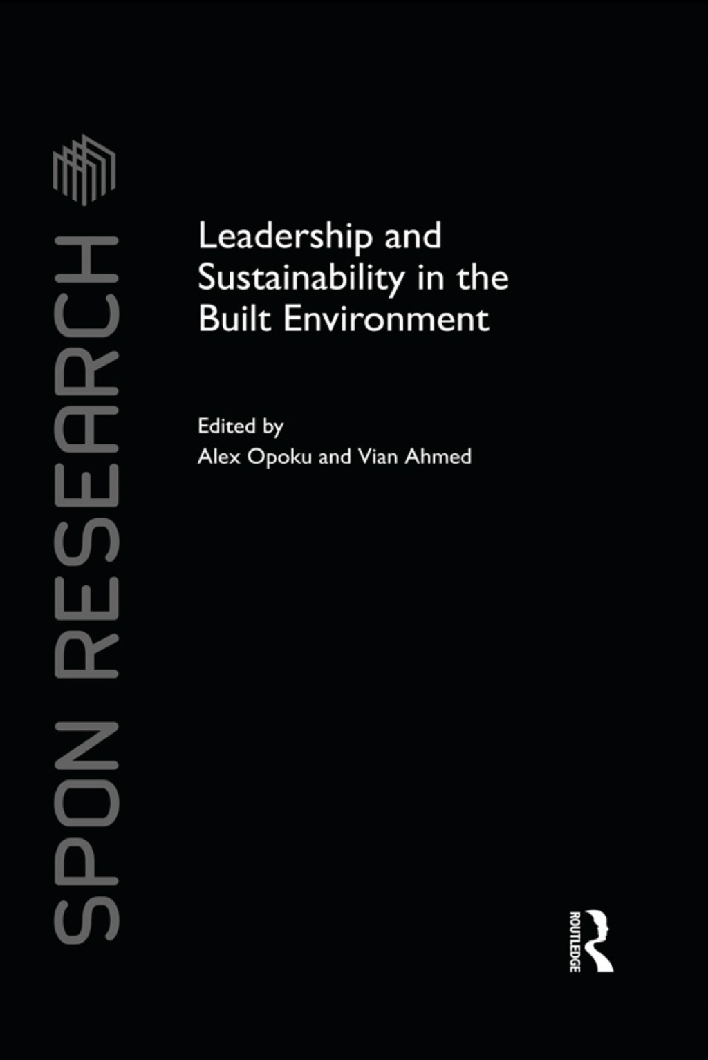 Leadership and Sustainability in the Built Environment 1st Edition