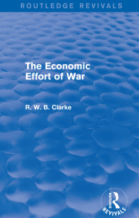 Omslagafbeelding: The Economic Effort of War (Routledge Revivals) 1st edition 9781138833111