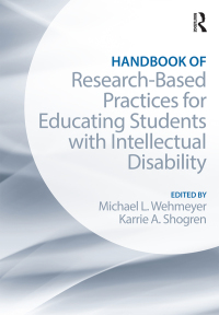 Omslagafbeelding: Handbook of Research-Based Practices for Educating Students with Intellectual Disability 1st edition 9781138832107