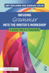 Cover image: Infusing Grammar Into the Writer's Workshop 1st edition 9781138832121