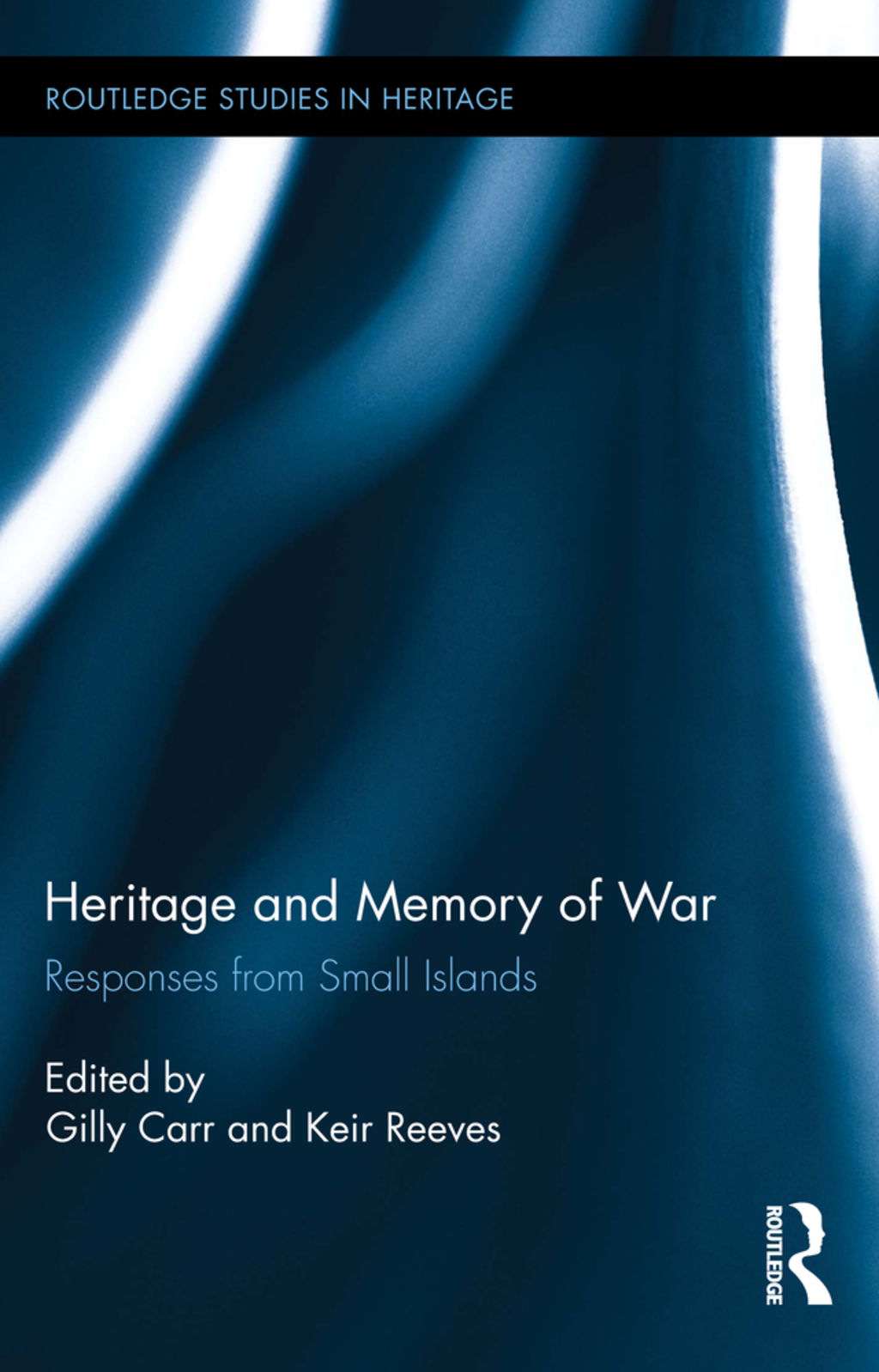 Heritage and Memory of War Responses from Small Islands 1st Edition