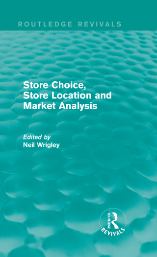 Cover image: Store Choice, Store Location and Market Analysis (Routledge Revivals) 1st edition 9781138831261