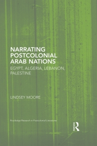 Imagen de portada: Narrating Postcolonial Arab Nations 1st edition 9781138830882