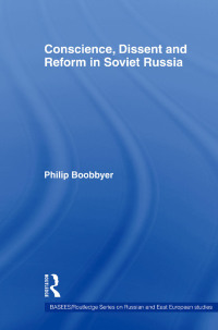 表紙画像: Conscience, Dissent and Reform in Soviet Russia 1st edition 9780415545877