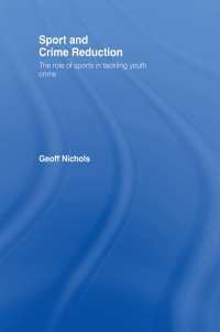 Imagen de portada: Sport and Crime Reduction 1st edition 9780415396486