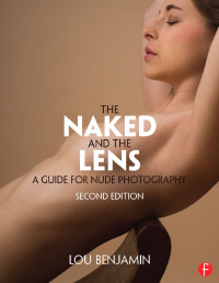 صورة الغلاف: The Naked and the Lens, Second Edition 2nd edition 9781138457867