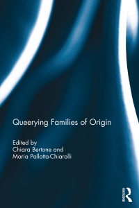 صورة الغلاف: Queerying Families of Origin 1st edition 9781138829107