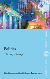 Cover image: Politics: The Key Concepts 1st edition 9780415497404