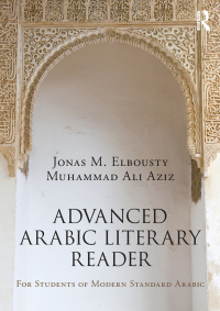 Cover image: Advanced Arabic Literary Reader 1st edition 9781138828698