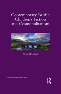 Omslagafbeelding: Contemporary British Children's Fiction and Cosmopolitanism 1st edition 9781138828308