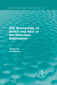 Cover image: The Economies of Africa and Asia in the Inter-war Depression (Routledge Revivals) 1st edition 9781138828155