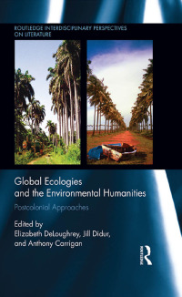 Imagen de portada: Global Ecologies and the Environmental Humanities 1st edition 9781138235816