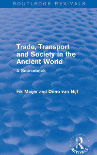 Imagen de portada: Trade, Transport and Society in the Ancient World (Routledge Revivals) 1st edition 9781138826601