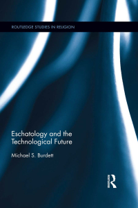Cover image: Eschatology and the Technological Future 1st edition 9781138053144