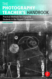 Cover image: The Photography Teacher's Handbook 1st edition 9781138828759