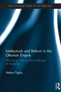 Imagen de portada: Intellectuals and  Reform in the Ottoman Empire 1st edition 9781138825451