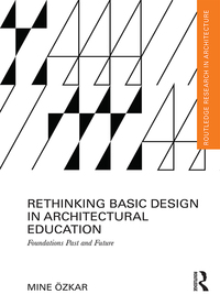 Cover image: Rethinking Basic Design in Architectural Education 1st edition 9781138825420