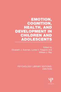 Imagen de portada: Emotion, Cognition, Health, and Development in Children and Adolescents (PLE: Emotion) 1st edition 9781138825116