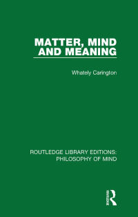 صورة الغلاف: Matter, Mind and Meaning 1st edition 9781138825130