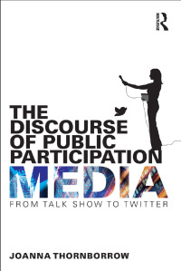 صورة الغلاف: The Discourse of Public Participation Media 1st edition 9781138024953