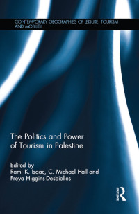 Imagen de portada: The Politics and Power of Tourism in Palestine 1st edition 9781138592285
