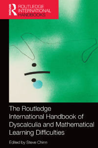 表紙画像: The Routledge International Handbook of Dyscalculia and Mathematical Learning Difficulties 1st edition 9781138577312