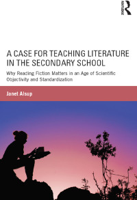 Omslagafbeelding: A Case for Teaching Literature in the Secondary School 1st edition 9781138823464