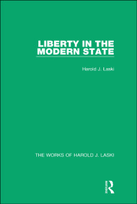 Cover image: Liberty in the Modern State (Works of Harold J. Laski) 1st edition 9781138823167