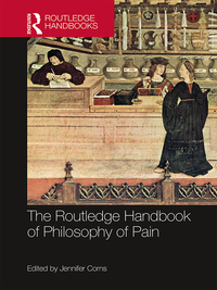 表紙画像: The Routledge Handbook of Philosophy of Pain 1st edition 9780367573423