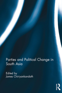صورة الغلاف: Parties and Political Change in South Asia 1st edition 9780367739201