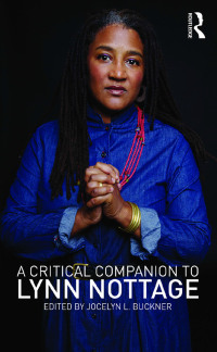 صورة الغلاف: A Critical Companion to Lynn Nottage 1st edition 9781138822597