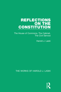 表紙画像: Reflections on the Constitution (Works of Harold J. Laski) 1st edition 9781138823006
