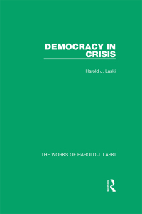 Cover image: Democracy in Crisis (Works of Harold J. Laski) 1st edition 9781138822047