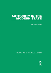 Cover image: Authority in the Modern State (Works of Harold J. Laski) 1st edition 9781138821828