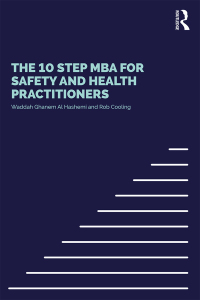 Titelbild: The 10 Step MBA for Safety and Health Practitioners 1st edition 9781138068667