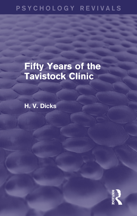 Fifty Years of the Tavistock Clinic (Psychology Revivals), 1st Edition - FULL INSTANT DOWNLOAD | PDF DOCX EPUB