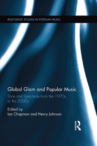 صورة الغلاف: Global Glam and Popular Music 1st edition 9781138821767