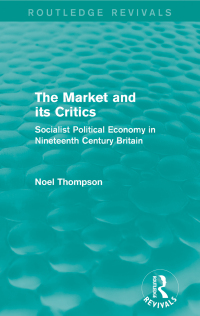 Cover image: The Market and its Critics (Routledge Revivals) 1st edition 9781138821538