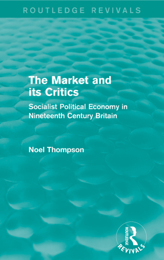 Cover image: The Market and its Critics (Routledge Revivals) 1st edition 9781138821538