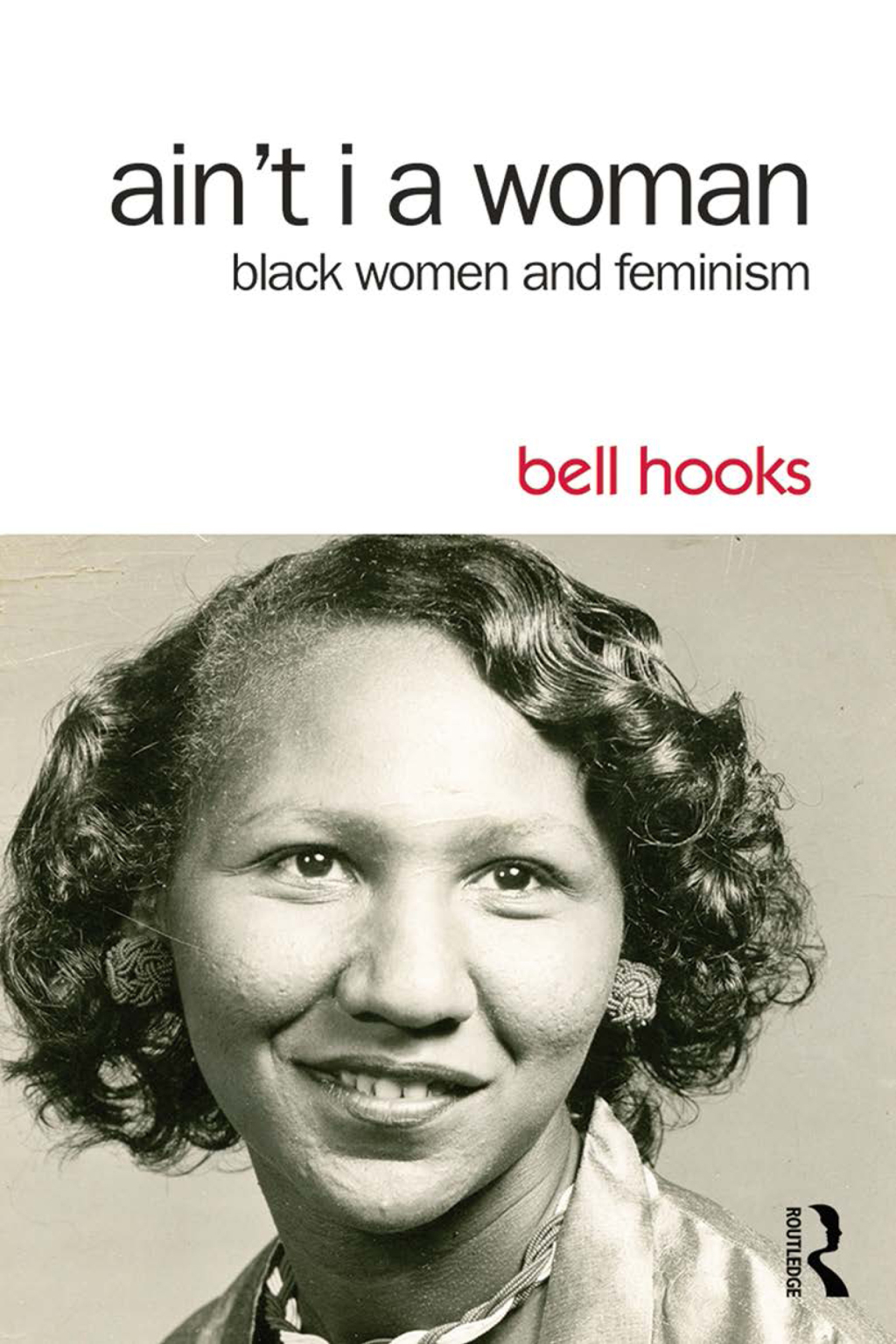 Ain’t I a Woman Black Women and Feminism 2nd Edition