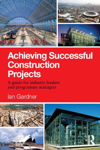 Cover image: Achieving Successful Construction Projects 1st edition 9781138170711