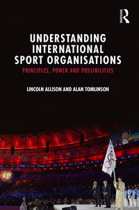 Omslagafbeelding: Understanding International Sport Organisations 1st edition 9781138820494
