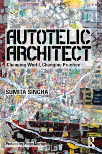 Imagen de portada: Autotelic Architect 1st edition 9781138820432